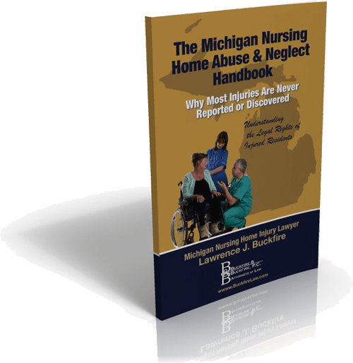 The Michigan Nursing Home Abuse & Neglect Handbook The Michigan Nursing Home Abuse & Neglect Handbook